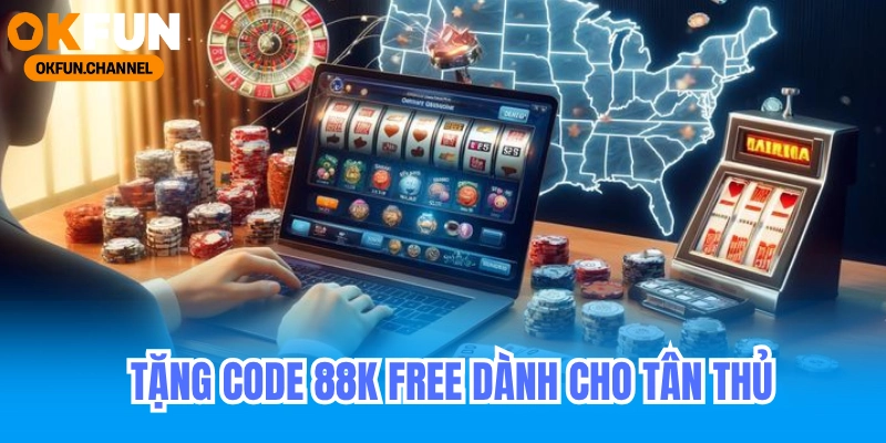 Săn Code 88k Free Tại OKFUN 5 3.1. Tặng code cho người mới