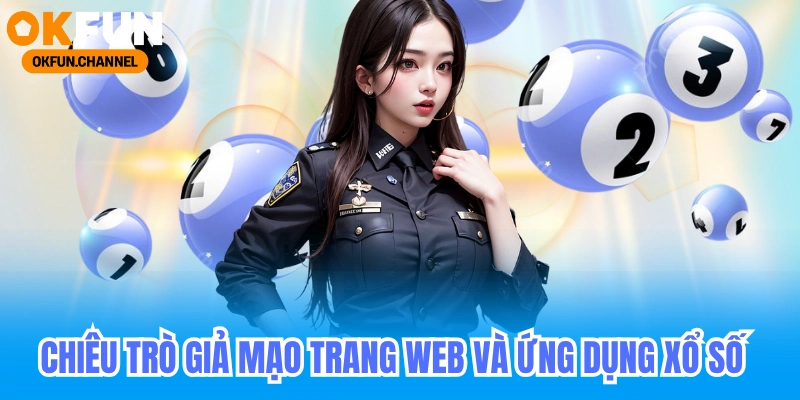 Lừa Đảo Xổ Số - Cảnh Báo Chiêu Trò Bán Vé Số Giả 2025 6 Chiêu trò 1_ Giả mạo trang web_ứng dụng xổ số