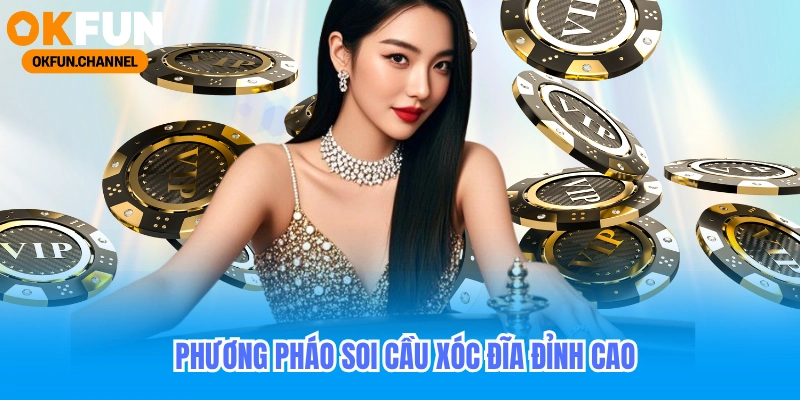 Xóc Đĩa OKFUN - Đặt Cược Chẵn Lẻ An Toàn Nạp Rút 1-1 5 Phương Pháp Soi Cầu Dựa Trên Thống Kê Lịch Sử