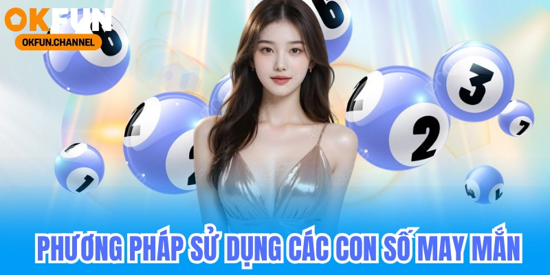 Cách soi cầu xổ số trực tiếp giúp bạn trúng giải dễ dàng! 7 Phương Pháp Sử Dụng Các Con Số May Mắn